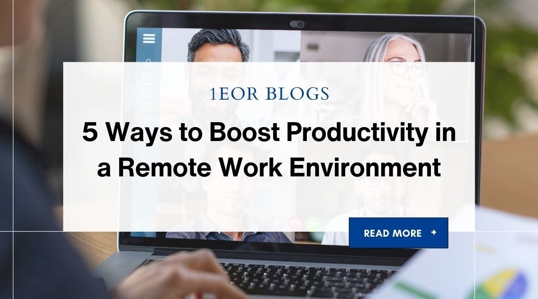 5 Ways to Boost Productivity in a Remote Work Environment