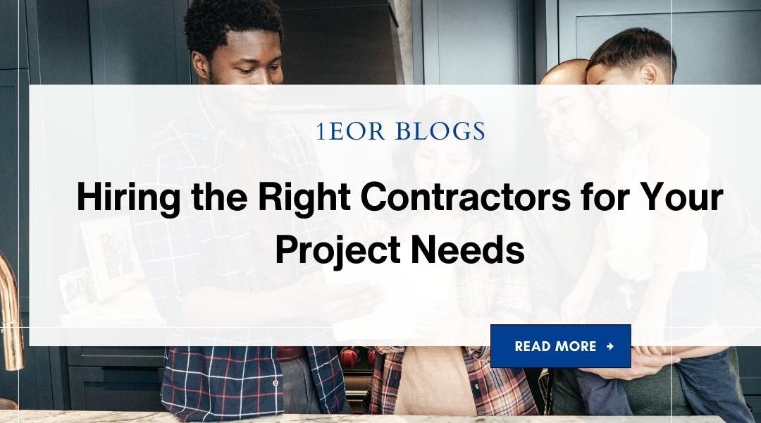 Hiring the Right Contractors for Your Project Needs