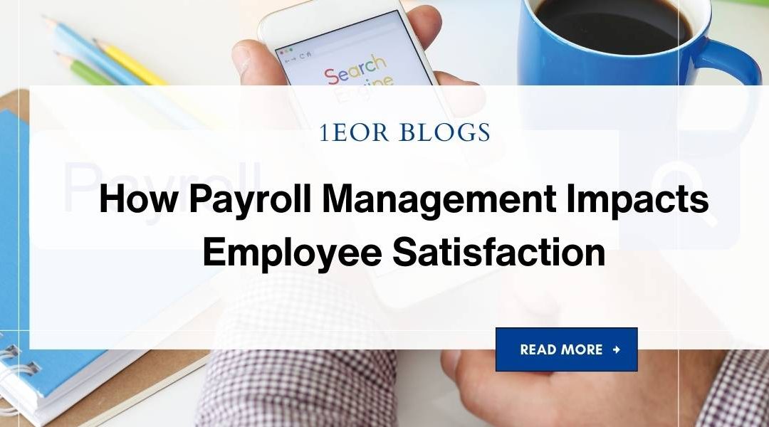 How Payroll Management Impacts Employee Satisfaction