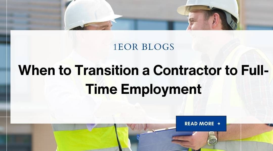 When to Transition a Contractor to Full-Time Employment