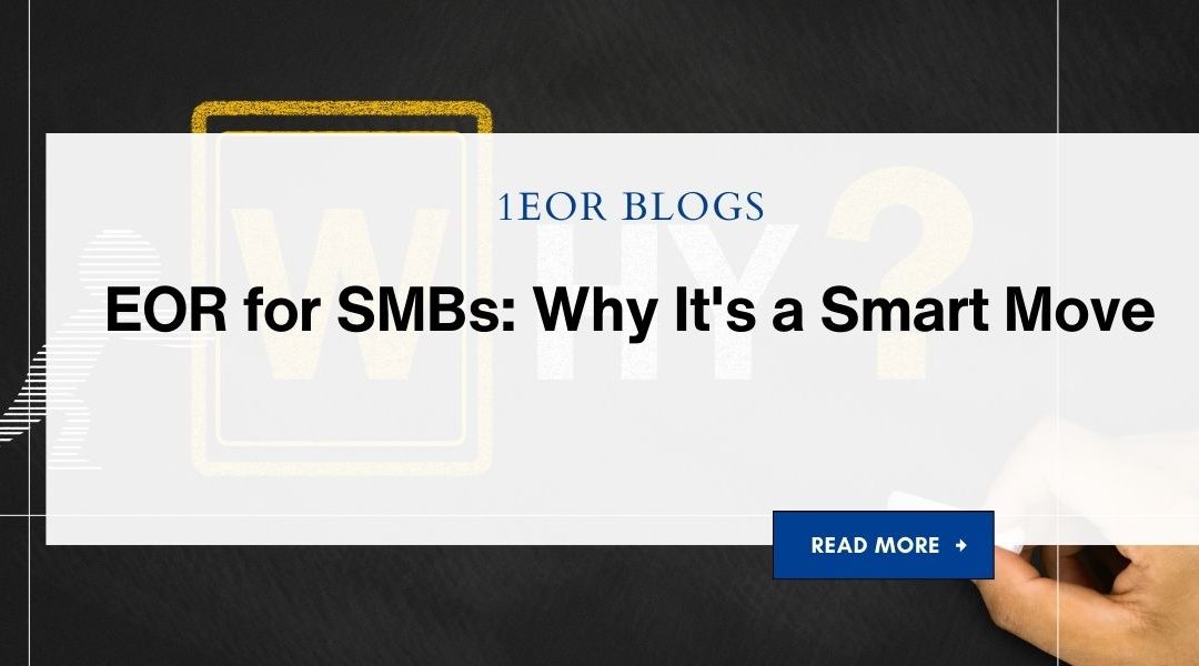 EOR for SMBs: Why It’s a Smart Move