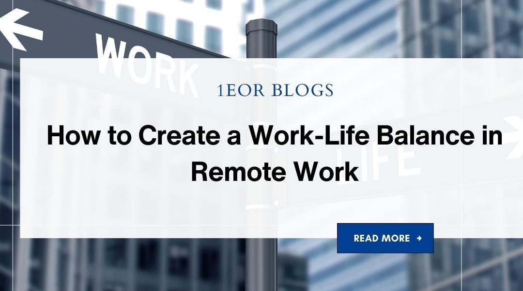 How to Create a Work-Life Balance in Remote Work