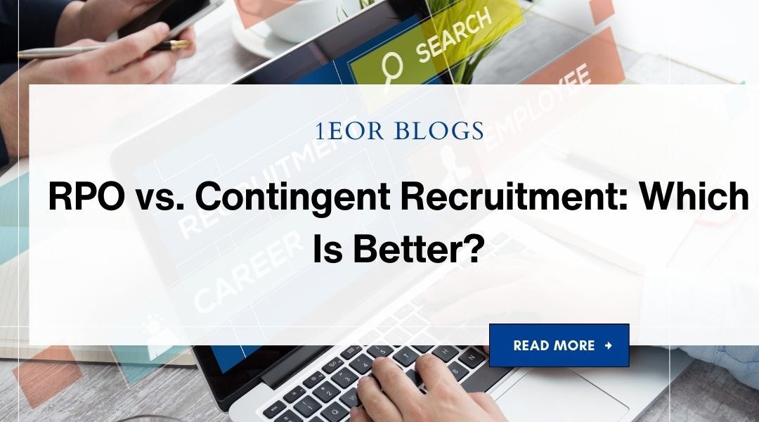 RPO vs. Contingent Recruitment: Which Is Better?