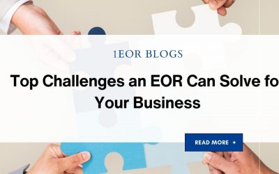 Top Challenges an EOR Can Solve for Your Business