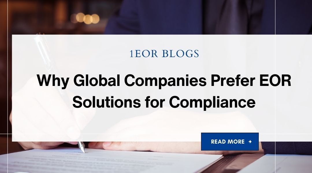 Why Global Companies Prefer EOR Solutions for Compliance